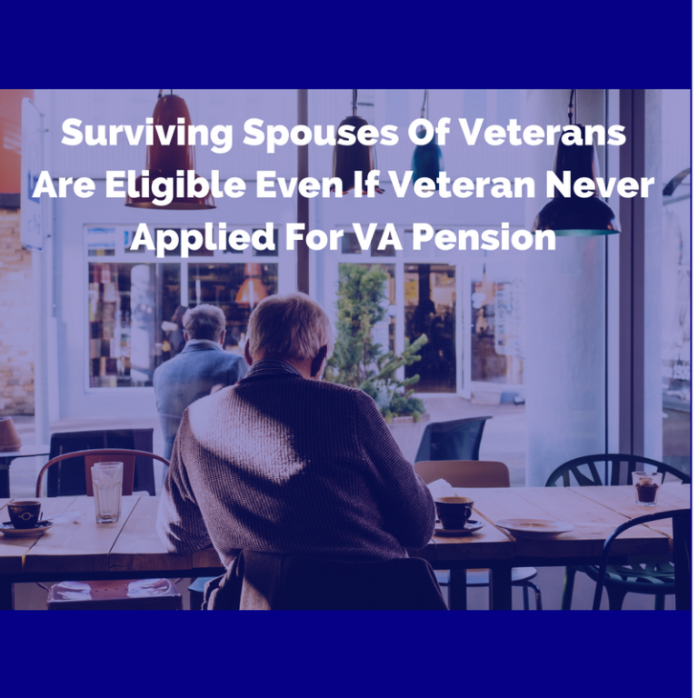 Surviving Spouse eligible for VA Pension even if veteran never applied